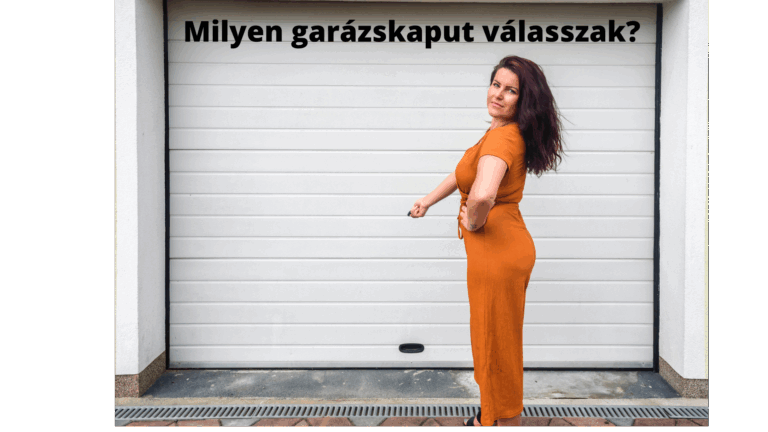 Milyen garázskaput válasszak?
